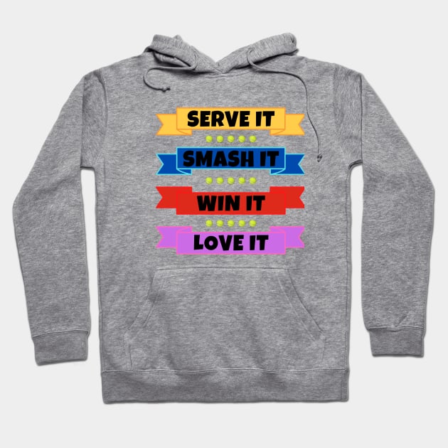 US Open Serve It Smash It Win It Love It Tennis Hoodie by TopTennisMerch